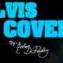 Nelson Di Presley - Elvis Presley Cover